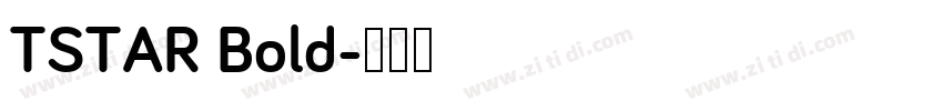 TSTAR Bold字体转换